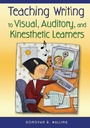 Cover: Teaching Writing to Visual, Auditory, and Kinesthetic Learners - Corwin Press Inc