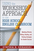 Cover: Using the Workshop Approach in the High School English Classroom - Corwin Press Inc