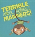 Cover: Terrible, Awful, Horrible Manners! - Picture Window Books