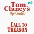 Cover: Tom Clancy's Op-Center #11: Call to Treason - Books on Tape