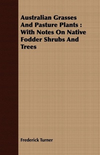 Abbildung von: Australian Grasses And Pasture Plants - Read Books