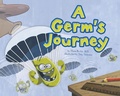 Cover: A Germ's Journey - Picture Window Books