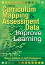 Cover: Using Curriculum Mapping and Assessment Data to Improve Learning - Corwin Press Inc