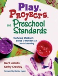 Cover: Play, Projects, and Preschool Standards - Corwin Press Inc