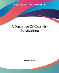 Abbildung von: A Narrative Of Captivity In Abyssinia - Kessinger Publishing Co