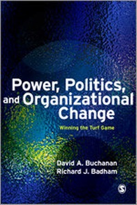 Abbildung von: Power, Politics, and Organizational Change - SAGE Publications Inc