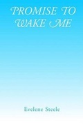 Cover: Promise to Wake Me - Xlibris Corporation