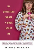 Cover: My Boyfriend Wrote a Book About Me - Sterling Publishing Co Inc