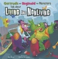 Cover: Gertrude and Reginald the Monsters Talk about Living and Nonliving - Picture Window Books