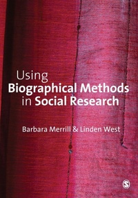 Enlarge image Cover: Using Biographical Methods in Social Research - SAGE Publications Inc