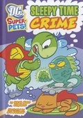 Cover: Dc Super Pets Sleepy Time Crime - Picture Window Books