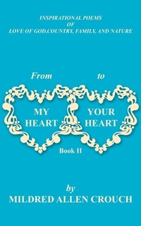 Abbildung von: From My Heart to Your Heart Book II - AuthorHouse