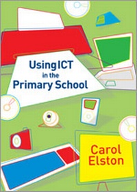 Enlarge image Cover: Using ICT in the Primary School - SAGE Publications Inc