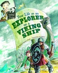 Cover: Your Life as an Explorer on a Viking Ship - Picture Window Books