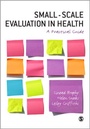Cover: Small-Scale Evaluation in Health - SAGE Publications Inc