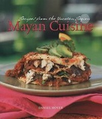 Abbildung von: Mayan Cuisine - Gibbs M. Smith Inc