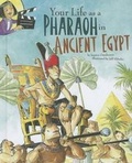 Cover: Your Life as a Pharaoh in Ancient Egypt - Picture Window Books