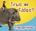 Cover: True or False? Transportation - Raintree