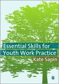 Cover: Essential Skills for Youth Work Practice - SAGE Publications Inc