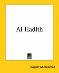 Enlarge image Cover: Al Hadith - Kessinger Publishing Co