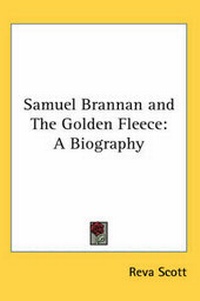 Abbildung von: Samuel Brannan and The Golden Fleece - Kessinger Publishing Co