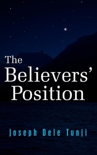 Abbildung von: The Believers' Position - Authorhouse