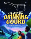 Cover: Follow the Drinking Gourd - Capstone Press