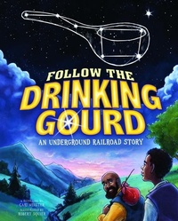 Enlarge image Cover: Follow the Drinking Gourd - Capstone Press