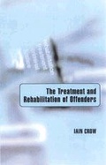 Cover: The Treatment and Rehabilitation of Offenders - SAGE Publications Ltd
