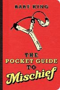 Enlarge image Cover: The Pocket Guide to Mischief - Gibbs M. Smith Inc