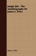 Cover: Jungle Jim - The Autobiography Of James L. Price - Read Books