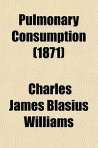 Enlarge image Cover: Pulmonary Consumption - Rarebooksclub.com