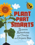 Cover: Origami Science Adventures Plant Parts Smarts Science Adventures with Charlie the Origami Bee - Picture Window Books