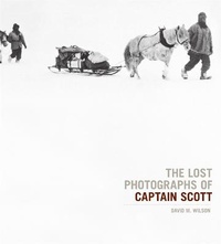 Abbildung von: The Lost Photographs Of Captain Scott - Little, Brown