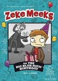 Cover: Zeke Meeks vs the Big Blah-Rific Birthday - Capstone Press