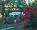 Cover: Magnolia Plantation and Gardens - Gibbs M. Smith Inc