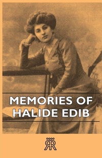 Abbildung von: Memories Of Halide Edib - Read Books
