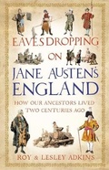 Cover: Eavesdropping on Jane Austen's England - Little, Brown
