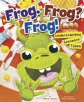 Cover: Frog. Frog? Frog! - Picture Window Books