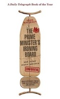 Cover: The Prime Minister's Ironing Board and Other State Secrets - Little, Brown