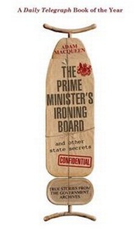 Enlarge image Cover: The Prime Minister's Ironing Board and Other State Secrets - Little, Brown