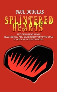 Enlarge image Cover: Splintered Hearts - AuthorHouse