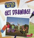 Cover: Get Drawing! - Heinemann Library