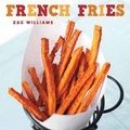 Cover: French Fries - Gibbs M. Smith Inc