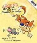 Cover: Around the House the Fox Chased the Mouse - Gibbs M. Smith Inc