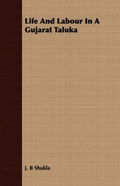 Cover: Life And Labour In A Gujarat Taluka - Read Books