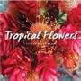 Cover: Tropical Flowers - Gibbs M. Smith Inc