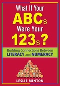 Cover: What If Your ABCs Were Your 123s? - Corwin Press Inc