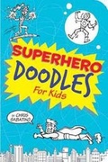 Cover: Superhero Doodles for Kids - Gibbs M. Smith Inc