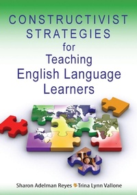 Enlarge image Cover: Constructivist Strategies for Teaching English Language Learners - Corwin Press Inc